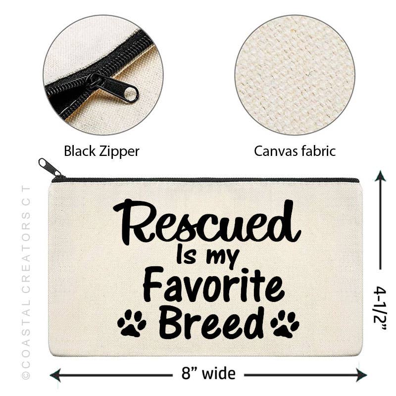 Rescued Is My Favorite Breed Multi-Use Canvas Zipper Bag