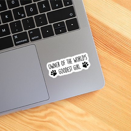 Owner Of The World's Goodest Girl Funny Dog Vinyl Sticker