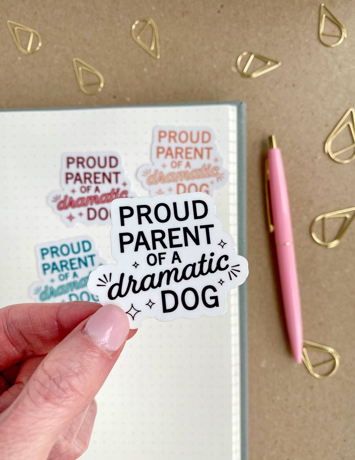 Proud Parent of a Dramatic Dog - Dog Lover Sticker