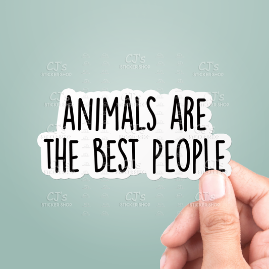 Animals Are The Best People Sticker Vinyl Decal