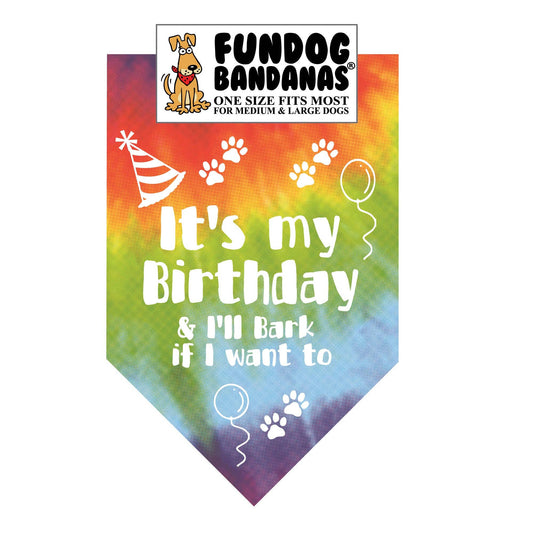 Birthday Dog Bandanas - I'll Bark if I Want to